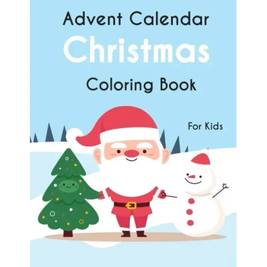 Advent Calendar Christmas Coloring Book For Kids: 25 simple and cute design to color - GIFT For Kids