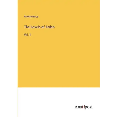 The Lovels of Arden: Vol. II