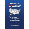 Are We the United States of America?