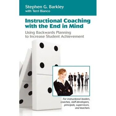 Instructional Coaching with the End in Mind