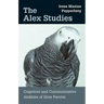 The Alex Studies: Cognitive and Communicative Abilities of Grey Parrots