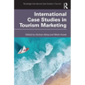 International Case Studies in Tourism Marketing