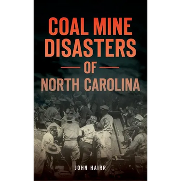 Coal Mine Disasters of North Carolina