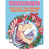 Unicorn Advent Calendar Colouring Book: Unicorn Colouring Books for Adults and Kids with 24 Cute Unicorn Colouring Pages - 1 to 25 Colouring Advent Ca