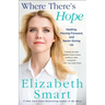 Where There's Hope: Healing, Moving Forward, and Never Giving Up