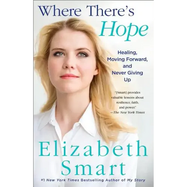 Where There's Hope: Healing, Moving Forward, and Never Giving Up