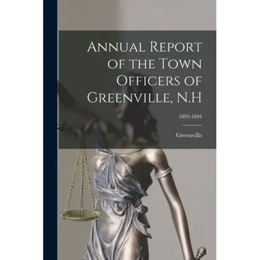 Annual Report of the Town Officers of Greenville, N.H; 1893-1894