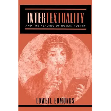 Intertextuality and the Reading of Roman Poetry