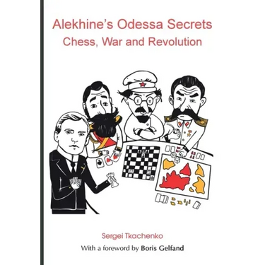 Alekhine's Odessa Secrets: Chess, War and Revolution