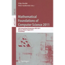 Mathematical Foundations of Computer Science 2011: 36th International Symposium, MFCS 2011, Warsaw, Poland, August 22-26, 2011, Proceedings