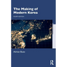 The Making of Modern Korea