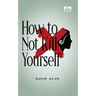 How to Not Kill Yourself