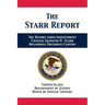 The Starr Report: Referral from Independent Counsel Kenneth W. Starr Regarding President Clinton