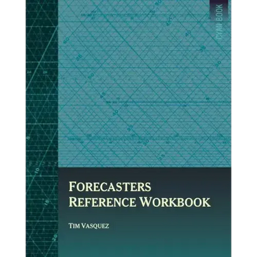 Forecasters Reference Workbook