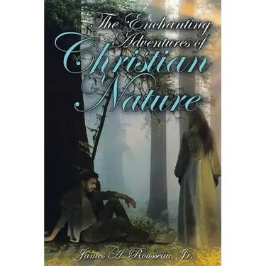The Enchanting Adventures of Christian Nature