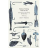 Salmon Fishing with the Fly - Also Notes on Fly-Fishing for Sea-Trout