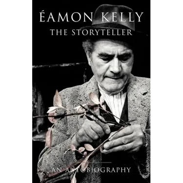 Eamon Kelly: The Storyteller: An Autobiography