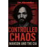 Controlled Choas: Mason and the CIA