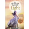 See Yourself In A New Light: Practical Tips, Exercises, and Positive Affirmations for Women to Recover Self-Worth, Cultivate Self-Love & Boost Self