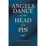 Angels Dance on the Head of a Pin