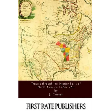 Travels through the Interior Parts of North America 1766-1768