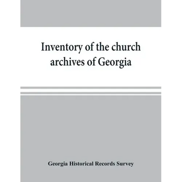 Inventory of the church archives of Georgia: Atlanta association of Baptist churches, affiliated with Georgia Baptist convention