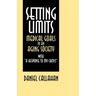 Setting Limits: Medical Goals in an Aging Society with "A Response to My Critics"