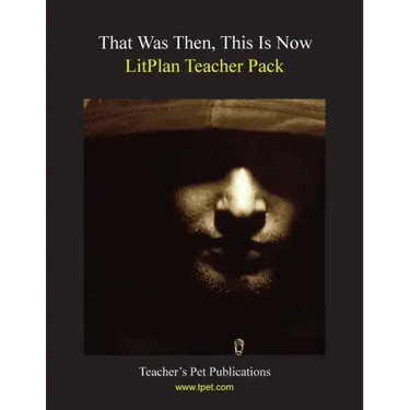 Litplan Teacher Pack: That Was Then This Is Now