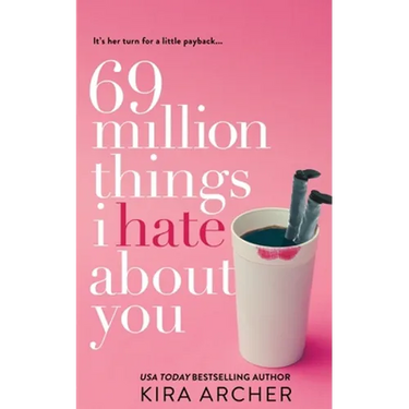 69 Million Things I Hate About You