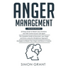 Anger Management: 3 Books in 1 - Guide to Master Your Emotions + Overcome Your Anger using the Mindfulness Approach +Strategies to Master Your Anger i