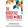The Workplace Transformed