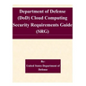 Department of Defense (DoD) Cloud Computing Security Requirements Guide (SRG)
