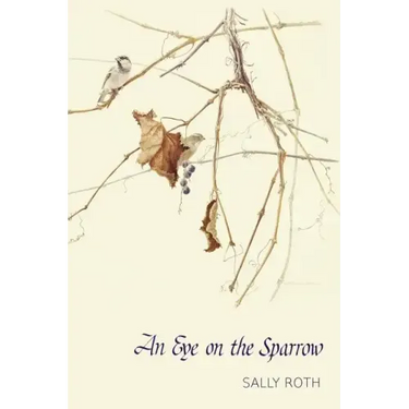An Eye on the Sparrow: The Bird Lover's Bible