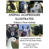 Animal Acupressure Illustrated: Volume 2 Farm Animals