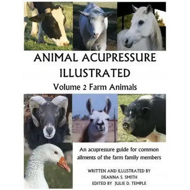 Animal Acupressure Illustrated: Volume 2 Farm Animals