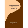 The Harlequin Opal: A Romance (Volume 3)