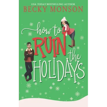 How to Ruin the Holidays