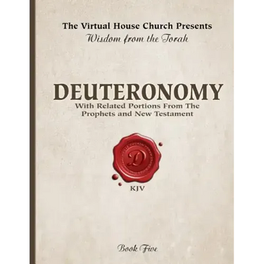 Wisdom From The Torah Book 5: Deuteronomy: With Related Portions From The Prophets and New Testament