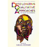 Decolonizing Qualitative Approaches for and by the Caribbean