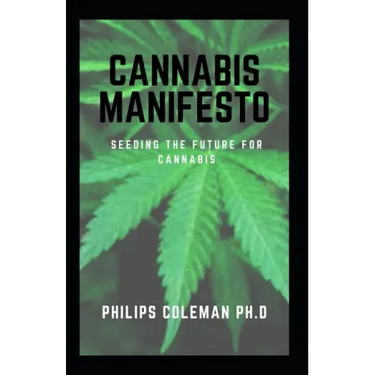 Cannabis Manifesto: Seeding The Future For Cannabis