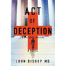 Act of Deception: A Medical Thriller