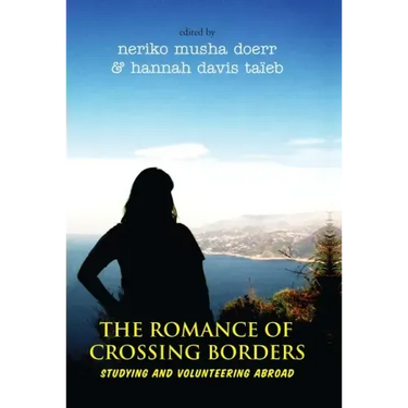 The Romance of Crossing Borders: Studying and Volunteering Abroad