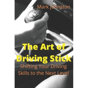 The Art of Driving Stick