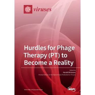 Hurdles for Phage Therapy (PT) to Become a Reality