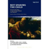 Not Sparing the Child: Human Sacrifice in the Ancient World and Beyond