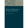 Hispanic Philosophy in the Age of Discovery