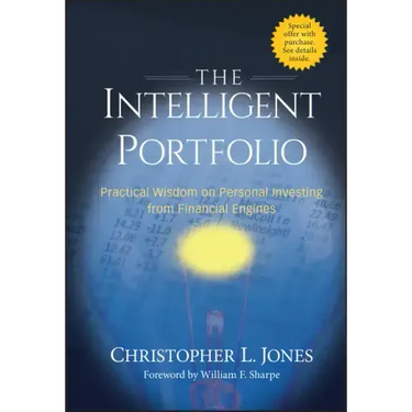 The Intelligent Portfolio: Practical Wisdom on Personal Investing from Financial Engines
