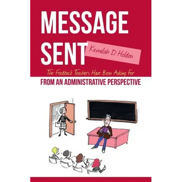 Message Sent: The Feedback Teachers Have Been Asking For From an Administrative Perspective