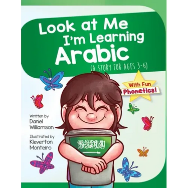 Look At Me I'm Learning Arabic: A Story For Ages 3-6