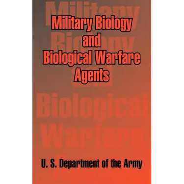 Military Biology and Biological Warfare Agents